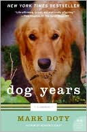Mark Doty: Dog Years: A Memoir