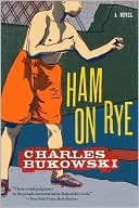 Book cover image of Ham on Rye by Charles Bukowski