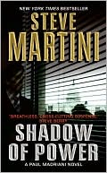 Steve Martini: Shadow of Power (Paul Madriani Series #9)