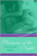 Book cover image of Pleasures of the Night by Sylvia Day