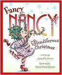 Jane O'Connor: Fancy Nancy: Splendiferous Christmas