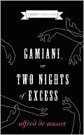 Alfred De Musset: Gamiani, or Two Nights of Excess