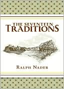 Book cover image of Seventeen Traditions by Ralph Nader
