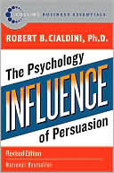 Robert B. Cialdini: Influence: The Psychology of Persuasion