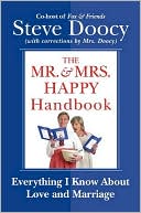 Steve Doocy: Mr. & Mrs. Happy Handbook: Everything I Know about Love and Marriage