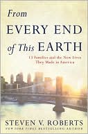 Book cover image of From Every End of This Earth: 13 Families and the New Lives They Made in America by Steven V. Roberts