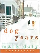 Mark Doty: Dog Years: A Memoir