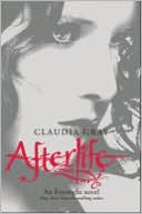 Claudia Gray: Afterlife (Evernight Series #4)