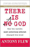 Book cover image of There Is a God: How the World's Most Notorious Atheist Changed His Mind by Antony Flew