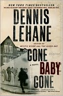 Dennis Lehane: Gone, Baby, Gone (Patrick Kenzie and Angela Gennaro Series #4)