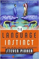 Steven Pinker: Language Instinct: How the Mind Creates Language