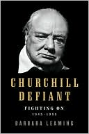 Barbara Leaming: Churchill Defiant: Fighting On: 1945-1955