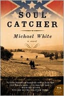 Michael C. White: Soul Catcher