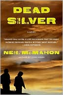Neil Mcmahon: Dead Silver