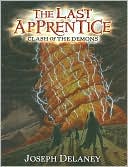 Joseph Delaney: Clash of the Demons (The Last Apprentice Series #6)