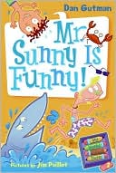 Dan Gutman: Mr. Sunny Is Funny! (My Weird School Daze Series #2)