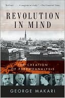 Book cover image of Revolution in Mind: The Creation of Psychoanalysis by George Makari