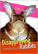 Book cover image of Disapproving Rabbits by Sharon Stiteler
