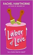 Rachel Hawthorne: Labor of Love