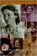 Charlotte Mosley: Mitfords: Letters Between Six Sisters