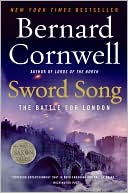 Bernard Cornwell: Sword Song: The Battle for London (Saxon Tales #4)