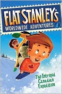 Sara Pennypacker: The Intrepid Canadian Expedition (Flat Stanley's Worldwide Adventures Series #4)