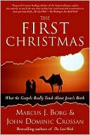 Marcus J. Borg: The First Christmas: What the Gospels Really Teach About Jesus's Birth