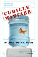 Book cover image of Cubicle Warfare: 101 Office Traps and Pranks by John Austin