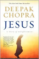 Book cover image of Jesus: A Story of Enlightenment by Deepak Chopra