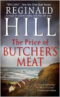 Reginald Hill: The Price of Butcher's Meat (Dalziel and Pascoe Series #23)
