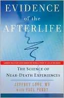 Jeffrey Long MD: Evidence of the Afterlife: The Science of Near-Death Experiences