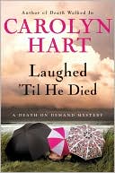 Carolyn G. Hart: Laughed 'Til He Died (Death on Demand Series #20)