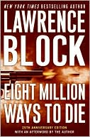 Book cover image of Eight Million Ways to Die by Lawrence Block