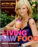 Book cover image of Living Raw Food by Sarma Melngailis
