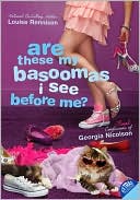 Louise Rennison: Are These My Basoomas I See Before Me? (Confessions of Georgia Nicolson Series #10)