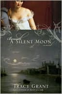 Book cover image of Beneath a Silent Moon by Tracy Grant