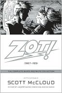 Scott Mccloud: Zot!: The Complete Black and White Collection: 1987-1991