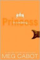 Book cover image of Princess in Training (Princess Diaries Series #6) by Meg Cabot