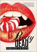 Book cover image of Pretty Dead by Francesca Lia Block