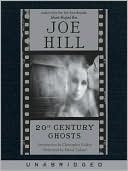 Joe Hill: 20th Century Ghosts