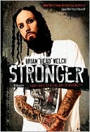Brian Welch: Stronger: Forty Days of Metal and Spirituality