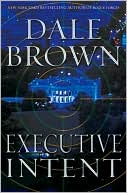 Book cover image of Executive Intent (Patrick McLanahan Series #16) by Dale Brown