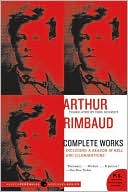 Book cover image of Arthur Rimbaud: Complete Works by Arthur Rimbaud