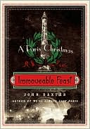 Book cover image of Immoveable Feast: A Paris Christmas by John Baxter