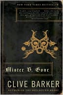 Book cover image of Mister B. Gone by Clive Barker