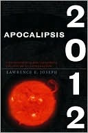 Book cover image of Apocalipsis 2012: Un Estudio Sobre el Fin de la Civilizacion by Lawrence E. Joseph