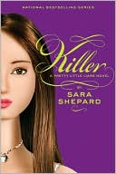 Sara Shepard: Killer (Pretty Little Liars Series #6)