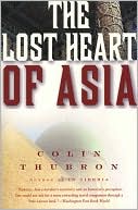 Colin Thubron: Lost Heart of Asia