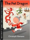 Book cover image of Pet Dragon: A Story about Adventure, Friendship, and Chinese Characters by Christoph Niemann