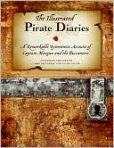 Alexander Exquemelin: Illustrated Pirate Diaries: A Remarkable Eyewitness Account of Captain Morgan and the Buccaneers